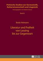 Literatur und Freiheit von Lessing bis zur Gegenwart