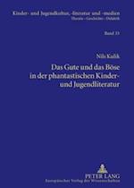 Das Gute und das Boese in der phantastischen Kinder- und Jugendliteratur