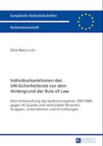 Individualsanktionen des UN-Sicherheitsrats vor dem Hintergrund der Rule of Law