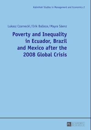 Poverty and Inequality in Ecuador, Brazil and Mexico after the 2008 Global Crisis