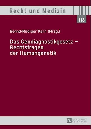 Das Gendiagnostikgesetz – Rechtsfragen der Humangenetik