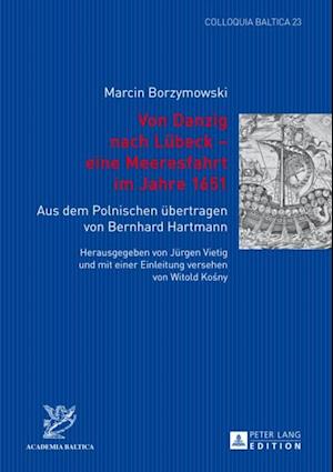 Von Danzig nach Luebeck – eine Meeresfahrt im Jahre 1651