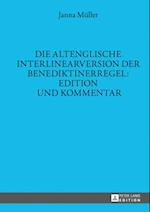 Die altenglische Interlinearversion der Benediktinerregel: Edition und Kommentar