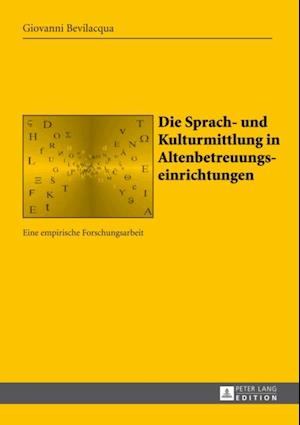 Die Sprach- und Kulturmittlung in Altenbetreuungseinrichtungen