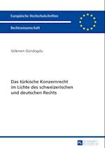 Das tuerkische Konzernrecht im Lichte des schweizerischen und deutschen Rechts