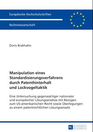 Manipulation eines Standardisierungsverfahrens durch Patenthinterhalt und Lockvogeltaktik