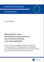 Manipulation eines Standardisierungsverfahrens durch Patenthinterhalt und Lockvogeltaktik