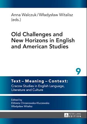 Old Challenges and New Horizons in English and American Studies