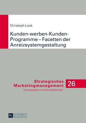 Kunden-werben-Kunden-Programme – Facetten der Anreizsystemgestaltung