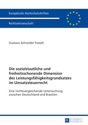 Die sozialstaatliche und freiheitsschonende Dimension des Leistungsfaehigkeitsgrundsatzes im Umsatzsteuerrecht