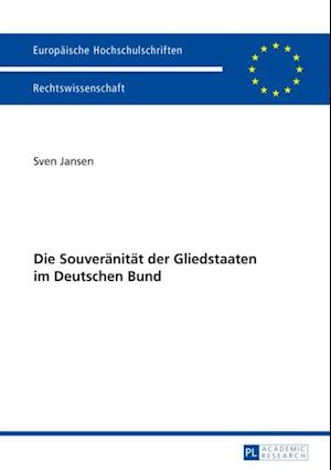 Die Souveraenitaet der Gliedstaaten im Deutschen Bund