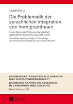 Die Problematik der sprachlichen Integration von ImmigrantInnen