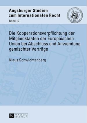 Die Kooperationsverpflichtung der Mitgliedstaaten der Europaeischen Union bei Abschluss und Anwendung gemischter Vertraege