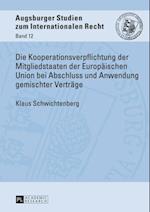 Die Kooperationsverpflichtung der Mitgliedstaaten der Europaeischen Union bei Abschluss und Anwendung gemischter Vertraege