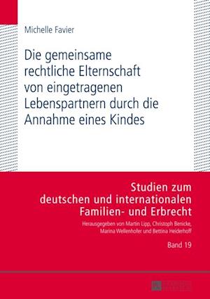 Die gemeinsame rechtliche Elternschaft von eingetragenen Lebenspartnern durch die Annahme eines Kindes