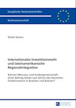 Internationales Investitionsrecht und lateinamerikanische Regionalintegration