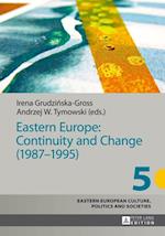 Eastern Europe: Continuity and Change (1987-1995)