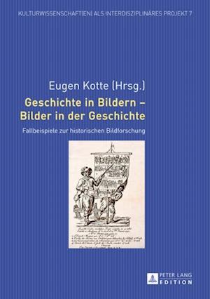 Geschichte in Bildern – Bilder in der Geschichte