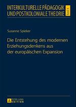 Die Entstehung des modernen Erziehungsdenkens aus der europaeischen Expansion