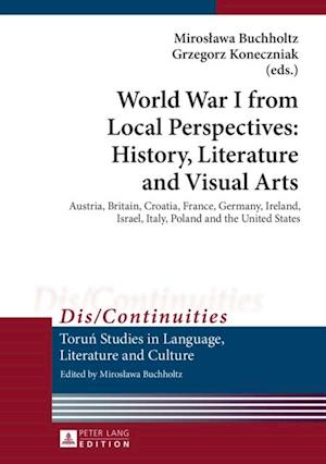 World War I from Local Perspectives: History, Literature and Visual Arts