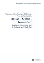 Glossae - Scholia - Commentarii