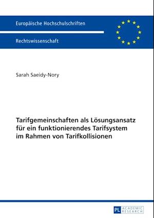 Tarifgemeinschaften als Loesungsansatz fuer ein funktionierendes Tarifsystem im Rahmen von Tarifkollisionen