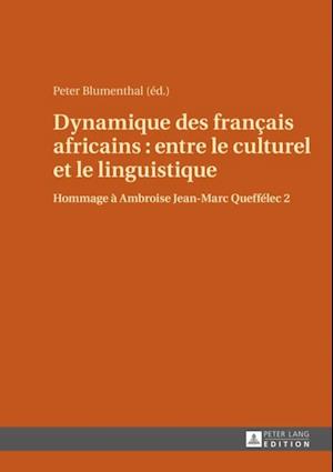 Dynamique des fran?ais africains : entre le culturel et le linguistique