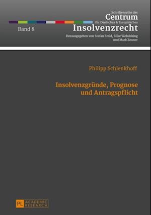 Insolvenzgruende, Prognose und Antragspflicht