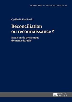 Réconciliation ou reconnaissance ?