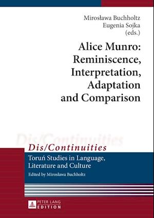 Alice Munro: Reminiscence, Interpretation, Adaptation and Comparison