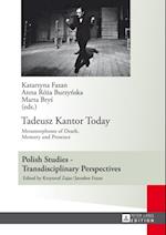 Tadeusz Kantor Today