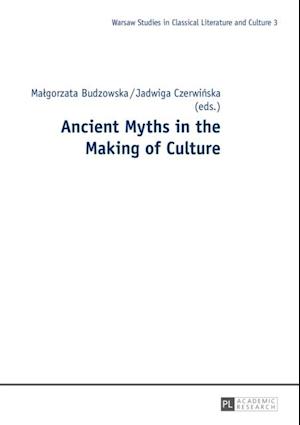 Ancient Myths in the Making of Culture