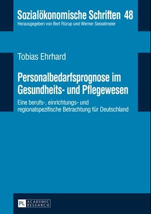 Personalbedarfsprognose im Gesundheits- und Pflegewesen