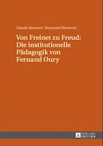 Von Freinet zu Freud: Die institutionelle Paedagogik von Fernand Oury