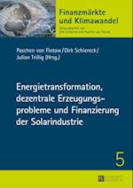 Energietransformation, dezentrale Erzeugungsprobleme und Finanzierung der Solarindustrie