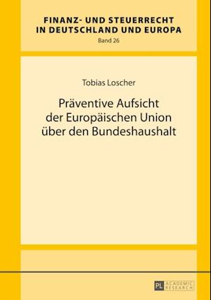 Praeventive Aufsicht der Europaeischen Union ueber den Bundeshaushalt