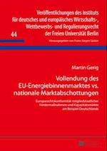 Vollendung des EU-Energiebinnenmarktes vs. nationale Marktabschottungen