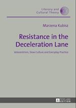 Resistance in the Deceleration Lane