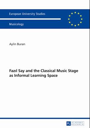Fazil Say and the Classical Music Stage as Informal Learning Space