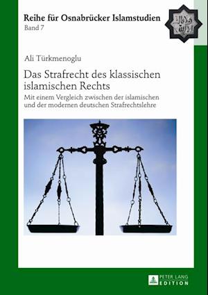 Das Strafrecht des klassischen islamischen Rechts