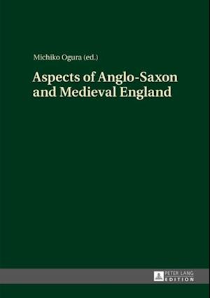 Aspects of Anglo-Saxon and Medieval England