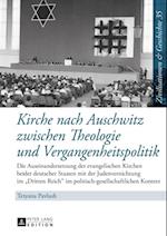 Kirche nach Auschwitz zwischen Theologie und Vergangenheitspolitik