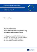 Deliktsrechtliche Insolvenzverursachungshaftung in der Ein-Personen-GmbH