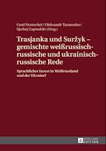 Trasjanka und Surzyk - gemischte weirussisch-russische und ukrainisch-russische Rede