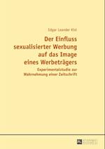 Der Einfluss sexualisierter Werbung auf das Image eines Werbetraegers