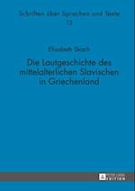 Die Lautgeschichte des mittelalterlichen Slavischen in Griechenland