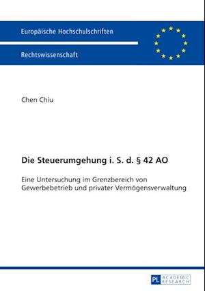 Die Steuerumgehung i. S. d. § 42 AO