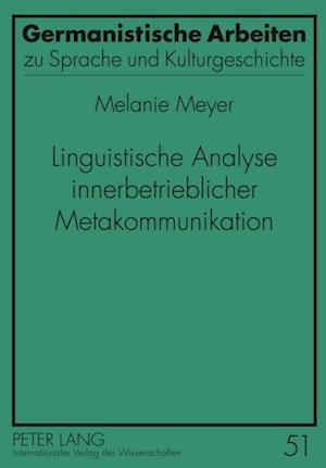 Linguistische Analyse innerbetrieblicher Metakommunikation