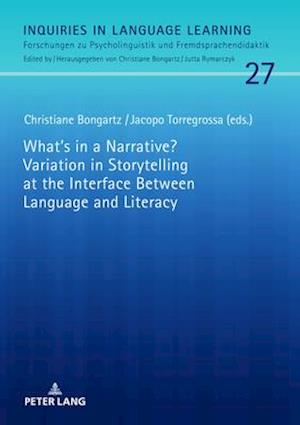 What's in a Narrative? Variation in Storytelling at the Interface Between Language and Literacy
