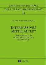 Interpassives Mittelalter?